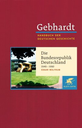 Gebhardt: Handbuch der deutschen Geschichte. Band 23 (Gebhardt Handbuch der Deutschen Geschichte, Bd