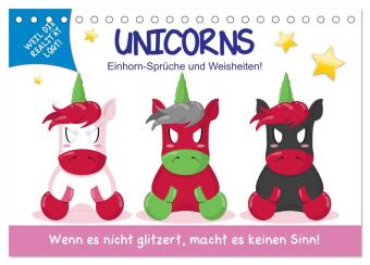 Unicorns. Einhorn-Sprüche und Weisheiten! (Tischkalender 2024 DIN A5 quer), CALVENDO Monatskalender