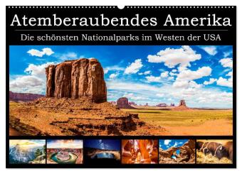 Atemberaubendes Amerika - Die schönsten Nationalparks im Westen der USA (Wandkalender 2024 DIN A2 qu