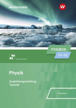 Physik für Fachoberschulen und Berufsoberschulen in Bayern