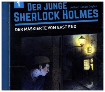 Der junge Sherlock Holmes - Der Maskierte Vom East End. Tl.1, 1 Audio-CD