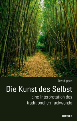 Die Kunst des Selbst - Eine Interpretation des traditionellen Taekwondo