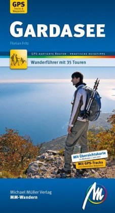 Gardasee MM-Wandern Wanderführer Michael Müller Verlag, m. 1 Buch