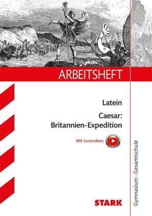 STARK Caesar: Britannien-Expedition - Latein Gymnasium - Arbeitsheft mit Lösungen