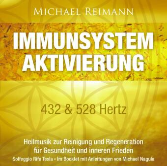 IMMUNSYSTEM AKTIVIERUNG [432 & 528 Hertz], 1 Audio-CD