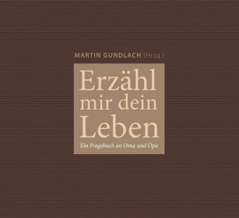 Erzähl mir dein Leben