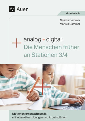 Analog + digital Die Menschen früher an Stationen
