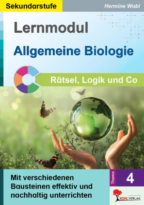 Lernmodul 4: Allgemeine Biologie / Rätsel, Logik & Co