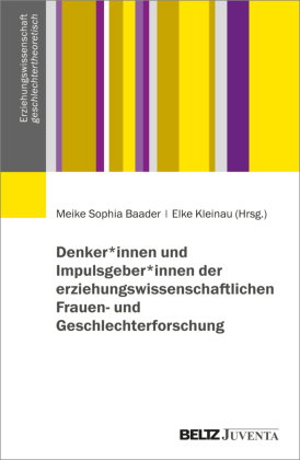 Denker*innen und Impulsgeber*innen der erziehungswissenschaftlichen Frauen- und Geschlechterforschun