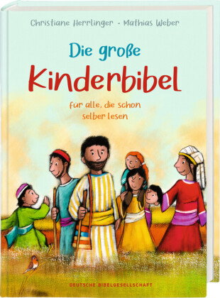 Die große Kinderbibel für alle. Die bekanntesten Geschichten aus der Bibel für Kinder erzählt. Origi