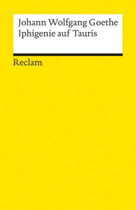 Iphigenie auf Tauris. Ein Schauspiel. Textausgabe mit Anmerkungen/Worterklärungen