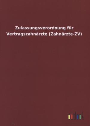 Zulassungsverordnung für Vertragszahnärzte (Zahnärzte-ZV)