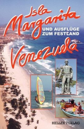 Isla Margarita und Ausflüge zum Festland Venezuela