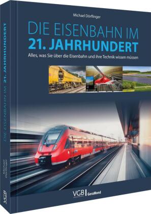 Die Eisenbahn im 21. Jahrhundert