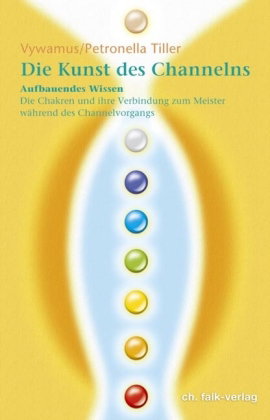 Die Kunst des Channelns · Teil 2. Bd.2