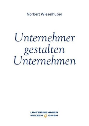 Unternehmer gestalten Unternehmen