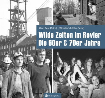 Wilde Zeiten im Revier - Die 60er & 70er Jahre