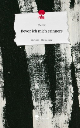 Bevor ich mich erinnere. Life is a Story - story.one