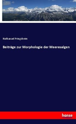 Beiträge zur Morphologie der Meeresalgen