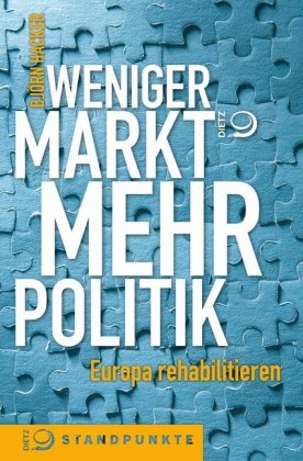 Weniger Markt, mehr Politik
