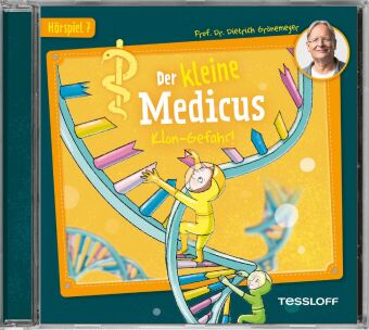 Der kleine Medicus. Hörspiel 7: Klon-Gefahr!, Audio-CD
