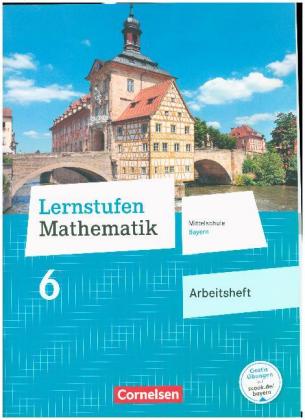 Lernstufen Mathematik - Mittelschule Bayern 2017 - 6. Jahrgangsstufe
