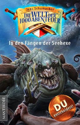 Die Welt der 1000 Abenteuer - In den Fängen der Seehexe: Ein Fantasy-Spielbuch