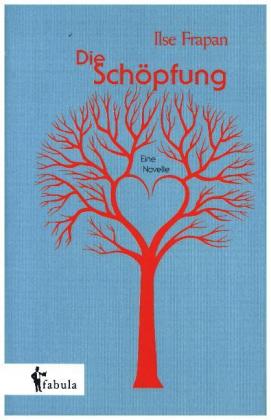 Die Schöpfung. Eine Novelle