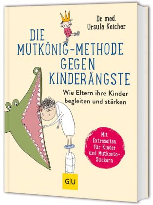 Die Mutkönig-Methode gegen Kinderängste