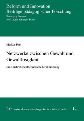 Netzwerke zwischen Gewalt und Gewaltlosigkeit