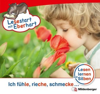 Ich fühle, rieche, schmecke ...