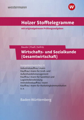 Holzer Stofftelegramme Baden-Württemberg - Wirtschafts- und Sozialkunde (Gesamtwirtschaft)