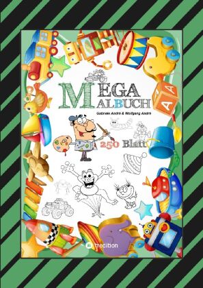 MEGA MALBUCH - 250 SEITEN - LUSTIGE MOTIVE - SPANNENDE THEMEN - VERSCHIEDENE WELTEN - EIN ABENTEUER