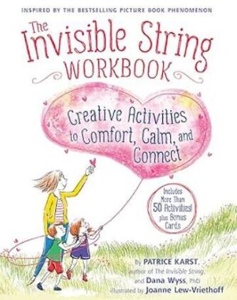 Das unsichtbare Band Kreativbuch - kreative Aktivitäten um Trost, Ruhe und intensive Beziehungen zu