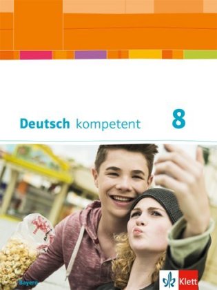 Deutsch kompetent - 8. Klasse, Schülerbuch