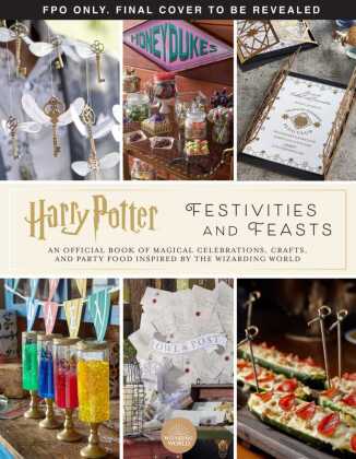 Harry Potter: Feasts & Festivities