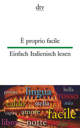 È proprio facile. Einfach Italienisch lesen.