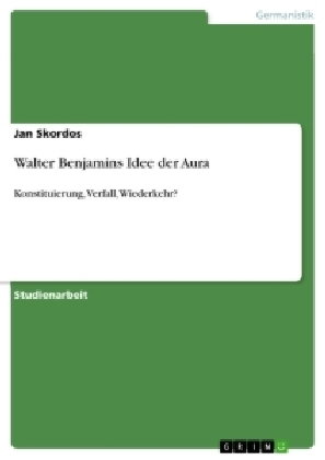 Walter Benjamins Idee der Aura