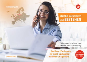 Prüfungsvorbereitung Sicher vorbereiten und bestehen Kauffrau/Kaufmann für Groß- und Außenhandelsman