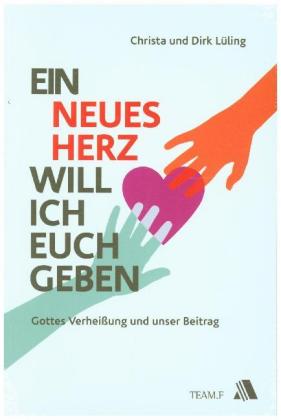 Ein neues Herz will ich euch geben