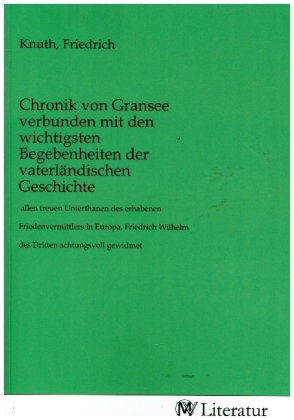 Chronik von Gransee verbunden mit den wichtigsten Begebenheiten der vaterländischen Geschichte