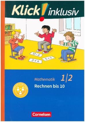 Klick! inklusiv - Mathematik, Grundschule / Förderschule - Themenhefte für Lernende mit Förderbedarf