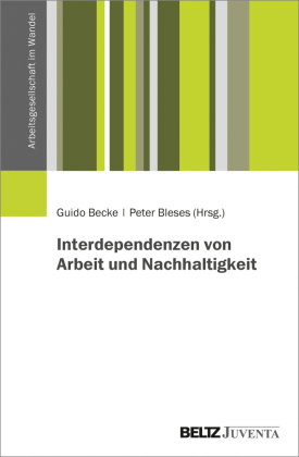 Interdependenzen von Arbeit und Nachhaltigkeit