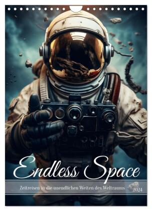 Endless Space - Zeitreisen in die unendlichen Weites des Weltraums (Wandkalender 2024 DIN A4 hoch),