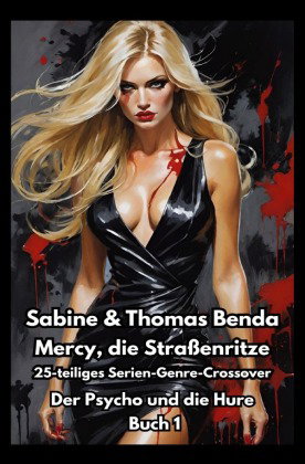 Mercy, die Straßenritze - Buch 1 - Der Psycho und die Hure