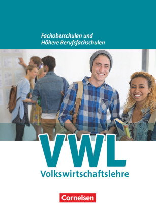 W plus V - Wirtschaft für Fachoberschulen und Höhere Berufsfachschulen - VWL - Allgemeine Ausgabe (5