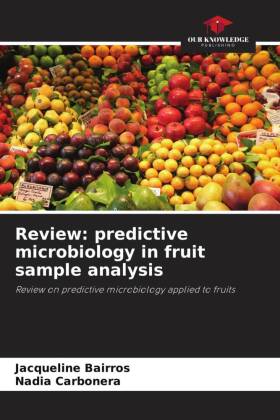 Review: predictive microbiology in fruit sample analysis