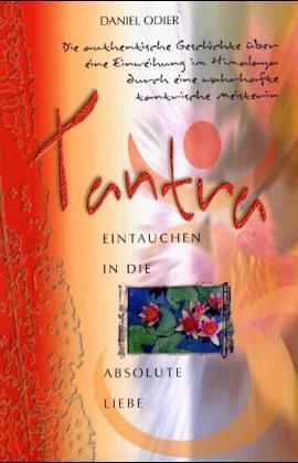 Tantra - Eintauchen in die absolute Liebe