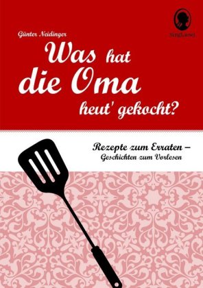 Was hat die Oma heut' gekocht? Vorlesegeschichten und Rätsel für Senioren rund um die beliebtesten R