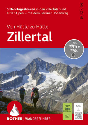 ROTHER Wanderführer Von Hütte zu Hütte Zillertal. 5 Mehrtagestouren in den Zillertaler und Tuxer Alp